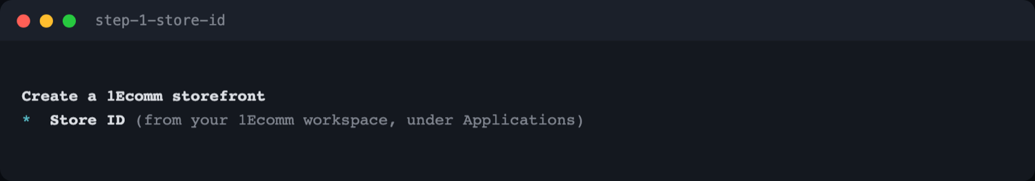 Terminal showing the 1ecomm storefront prompt asking for a Store ID, with the hint 'from your 1Ecomm workspace, under Applications'.